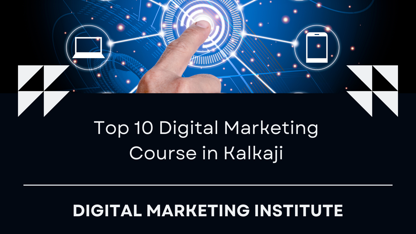 Top 10 Digital Marketing Course in Kalkaji
