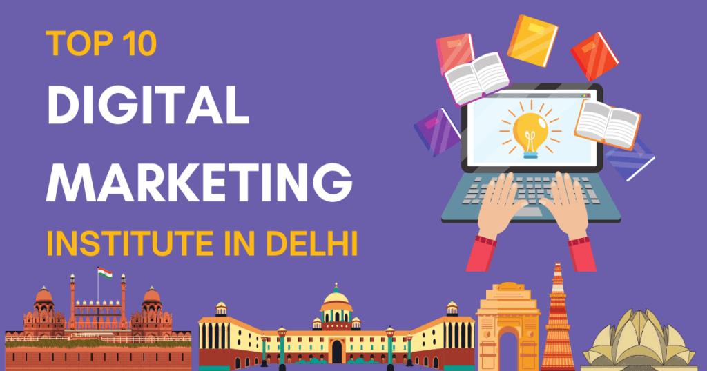 Top 10 Digital Marketing Institute in delhi