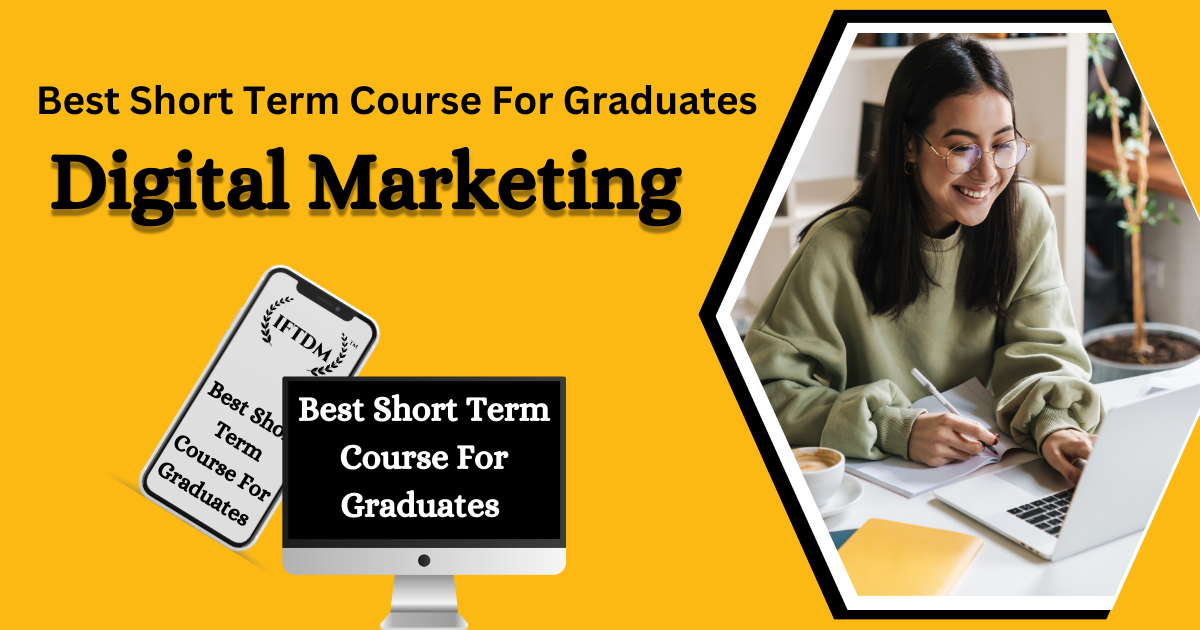 Digital Marketing Short Term Course For Graduates
