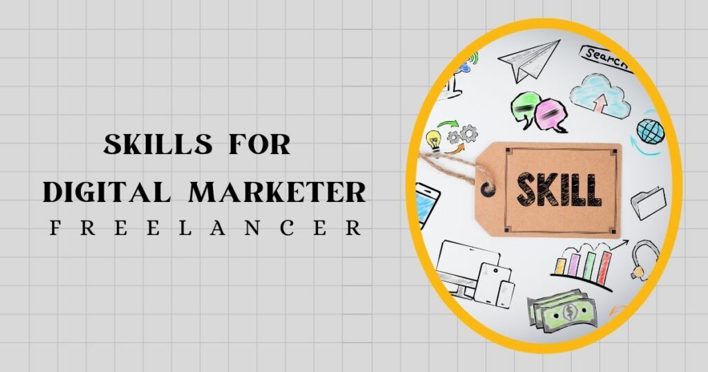 Essential Skills for Digital Marketing Freelancers