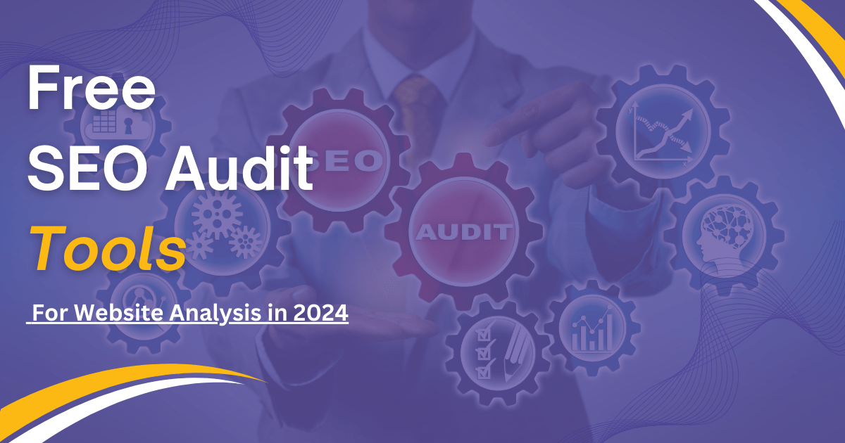 Free SEO Audit Tools In 2024