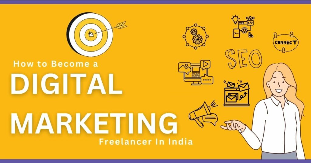 How to Become a Digital Marketing Freelancer in India 2024​