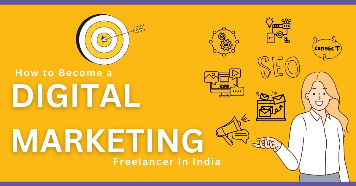 How to Become a Digital Marketing Freelancer in India 2024​