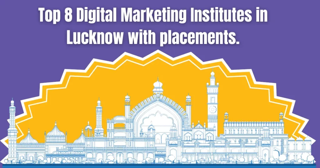 Digital Marketing Institutes in Lucknow