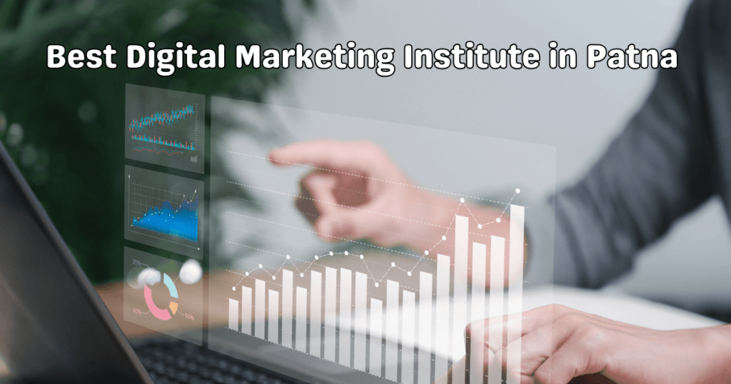 Best Digital Marketing Institute in Patna