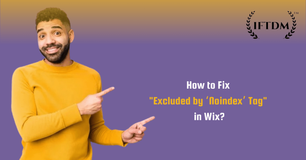 How to Fix "Excluded by ‘Noindex’ Tag" in Google Search Console for WordPress