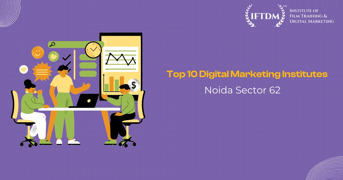 Top 10 Digital Marketing Institutes in Noida Sector 62