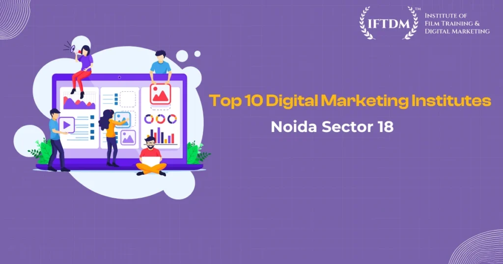 Top Digital Marketing Institutes in Noida 18